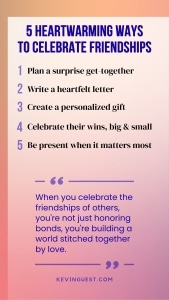 5 Heartwarming Ways to Celebrate Friendships | Kevin Guest